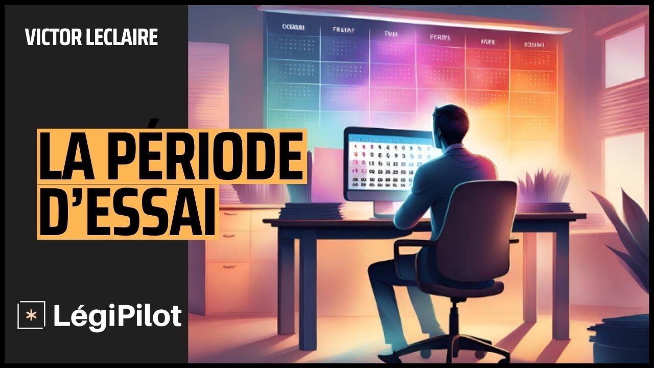 Tout ce que vous devez savoir sur la Période d'Essai + Cas Pratiques - [DROIT DU TRAVAIL]