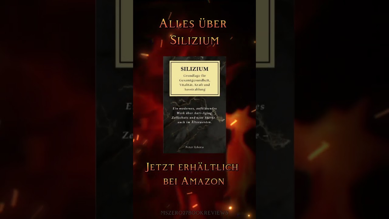 SILIZIUM - Grundlage f&uuml;r Gesamtgesundheit, Vitalit&auml;t, Kraft und Ausstrahlung