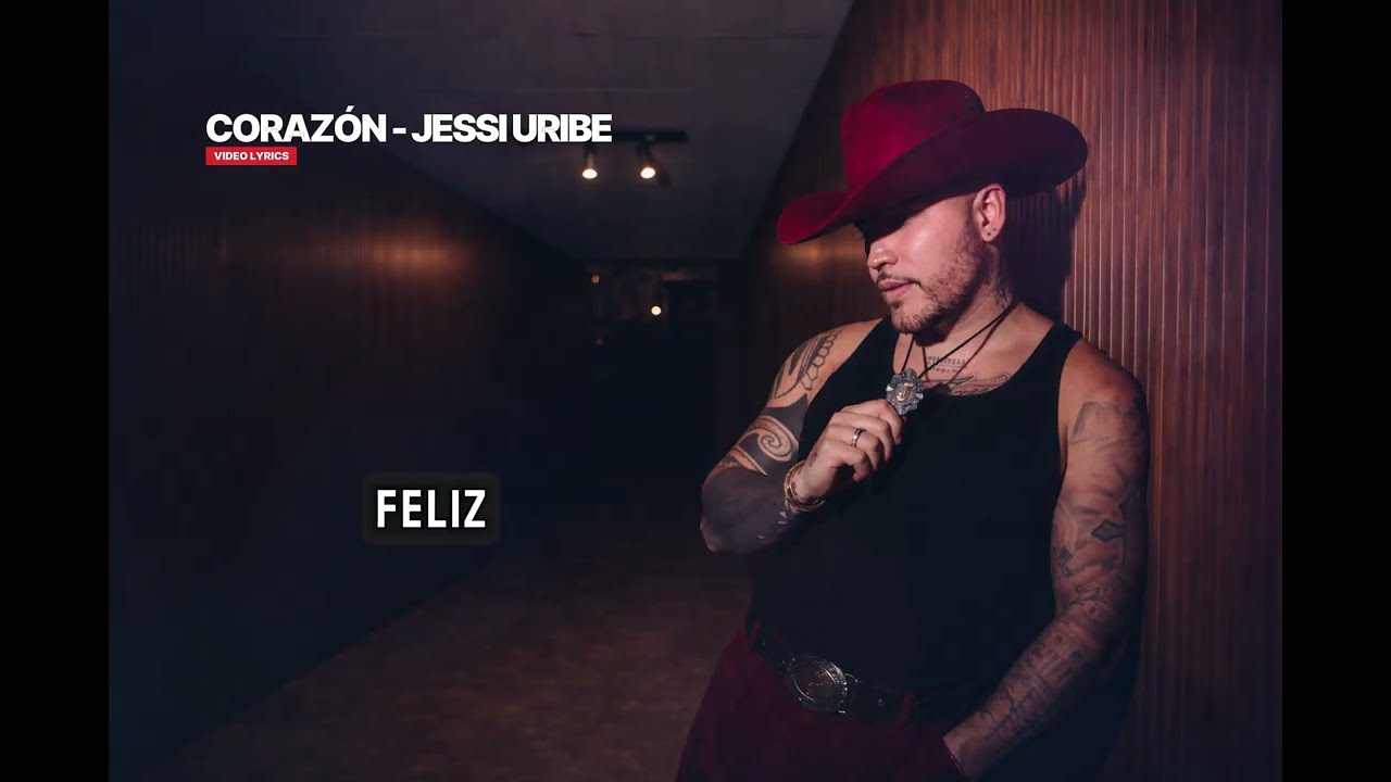 Coraz&oacute;n - Jessi Uribe | Video con Letra