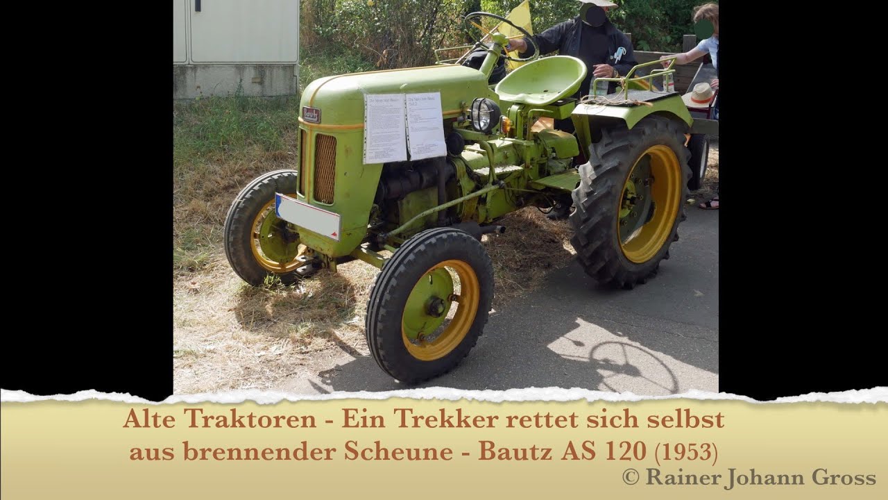 Alte Traktoren - Ein Trekker rettet sich selbst aus brennender Scheune - Bautz AS 120 (1953)