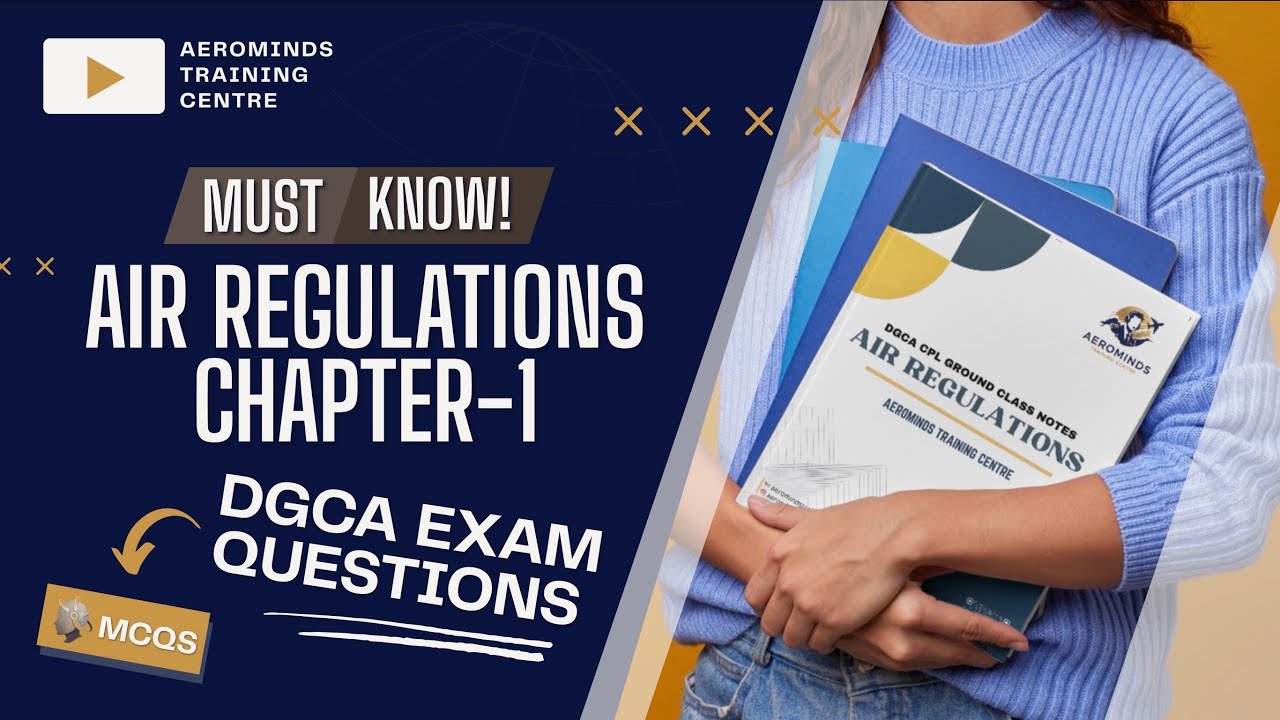 Air Regulations | ICAO Annexes | Chapter 1 | DGCA CPL NOTES AND EXAM QUESTIONS 