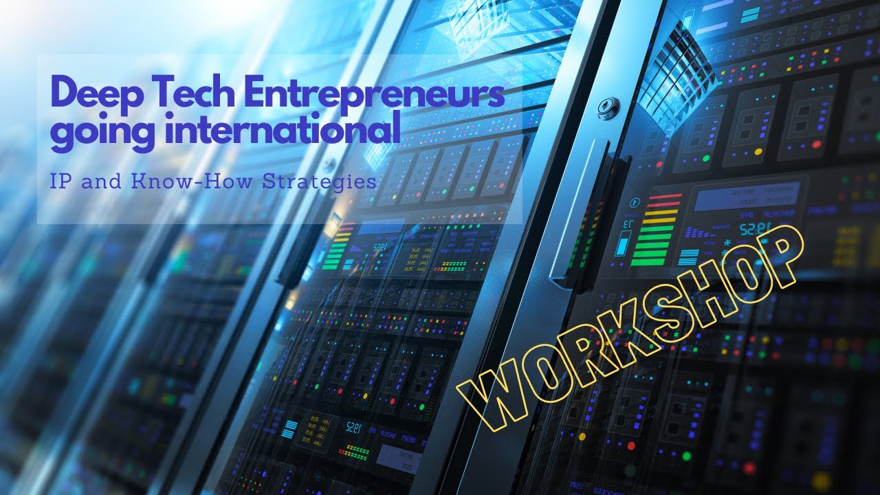 How to implement an IP Strategy for Deep Tech Entrepreneurs who go international