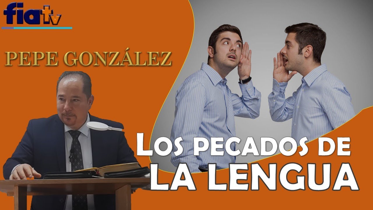 Los Pecados de la Lengua - Clase de Biblia por Pepe González