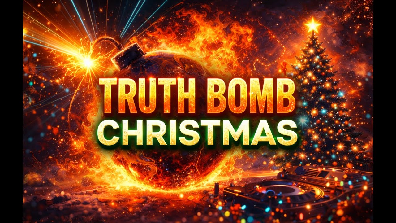 🎄🔥 TRUTH BOMB CHRISTMAS 🔥🎄