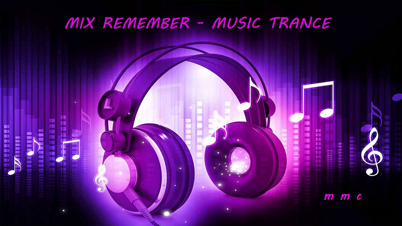 mix remember trance // sesion remember &ndash; music trance // temazos y melod&iacute;as