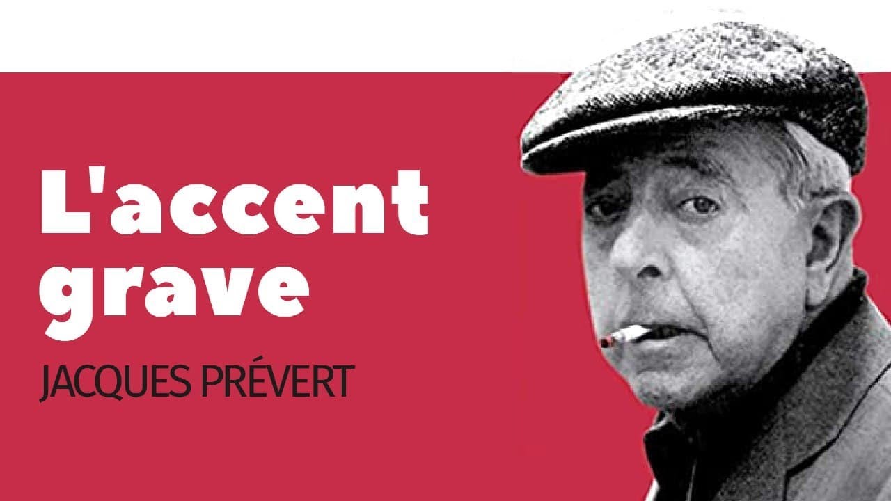 L'accent grave - Jacques Prévert - Poème
