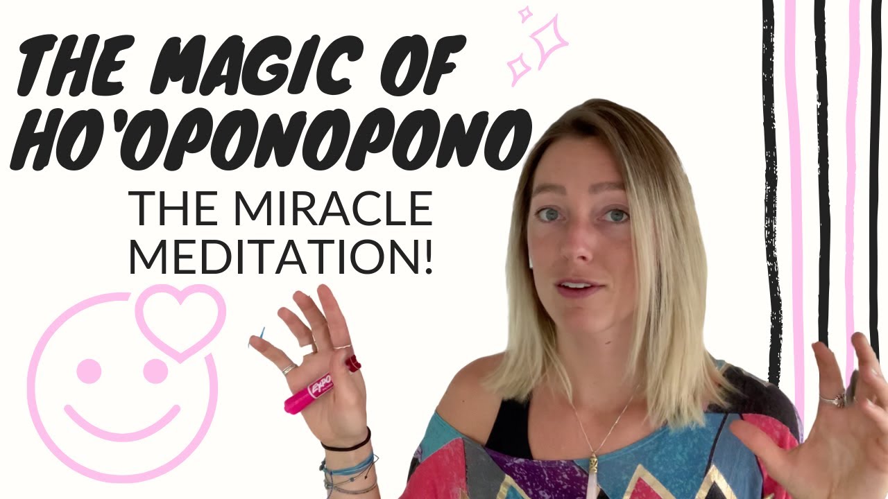 The Amazing Healing Power of Ho'oponopono (plus meditation)