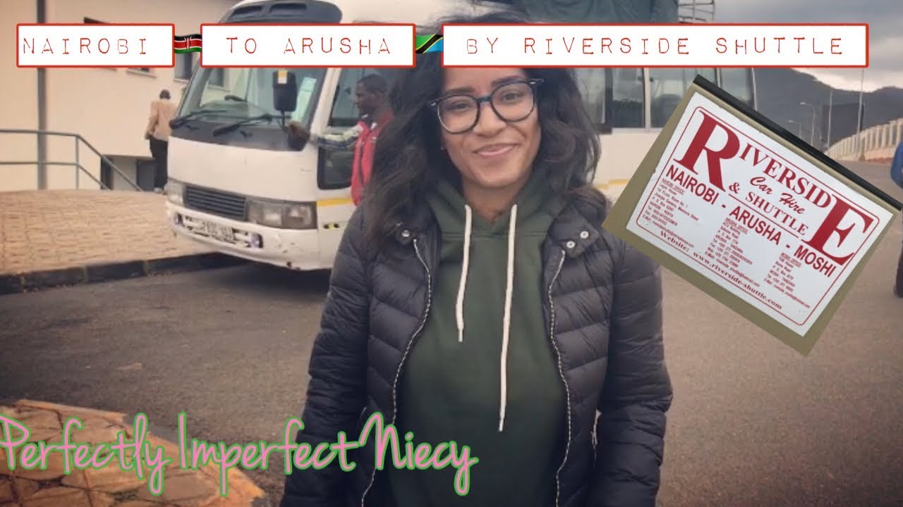 Getting from Nairobi to Arusha by Riverside Shuttle