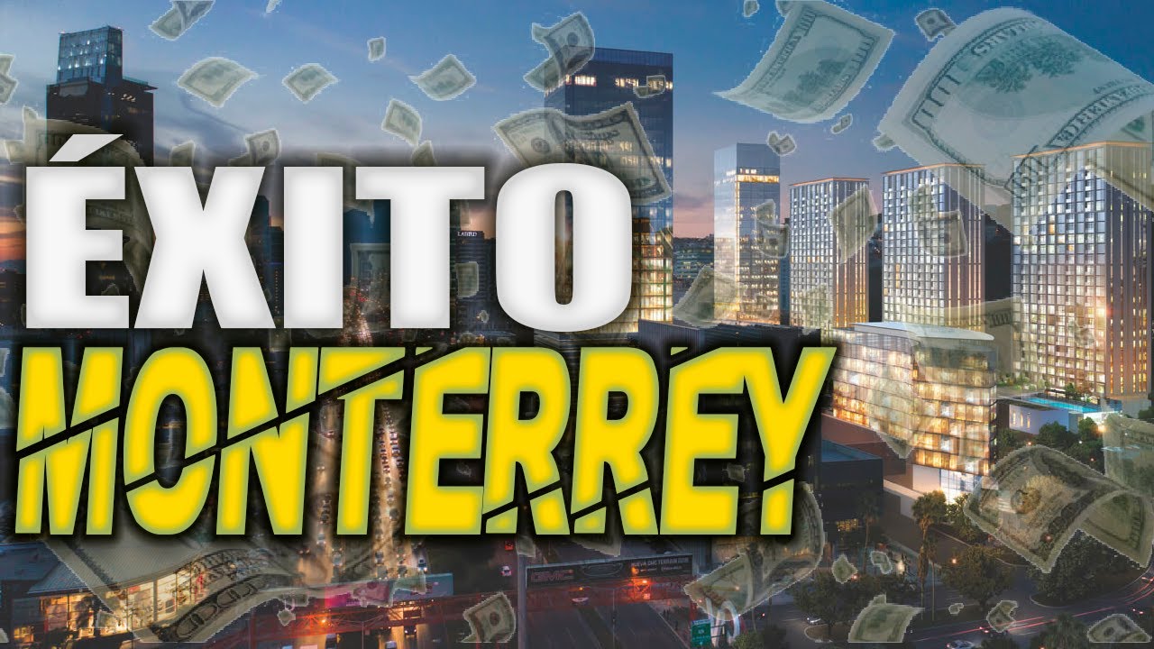 ¿Porque MONTERREY es tan Rica y Desarrollada?