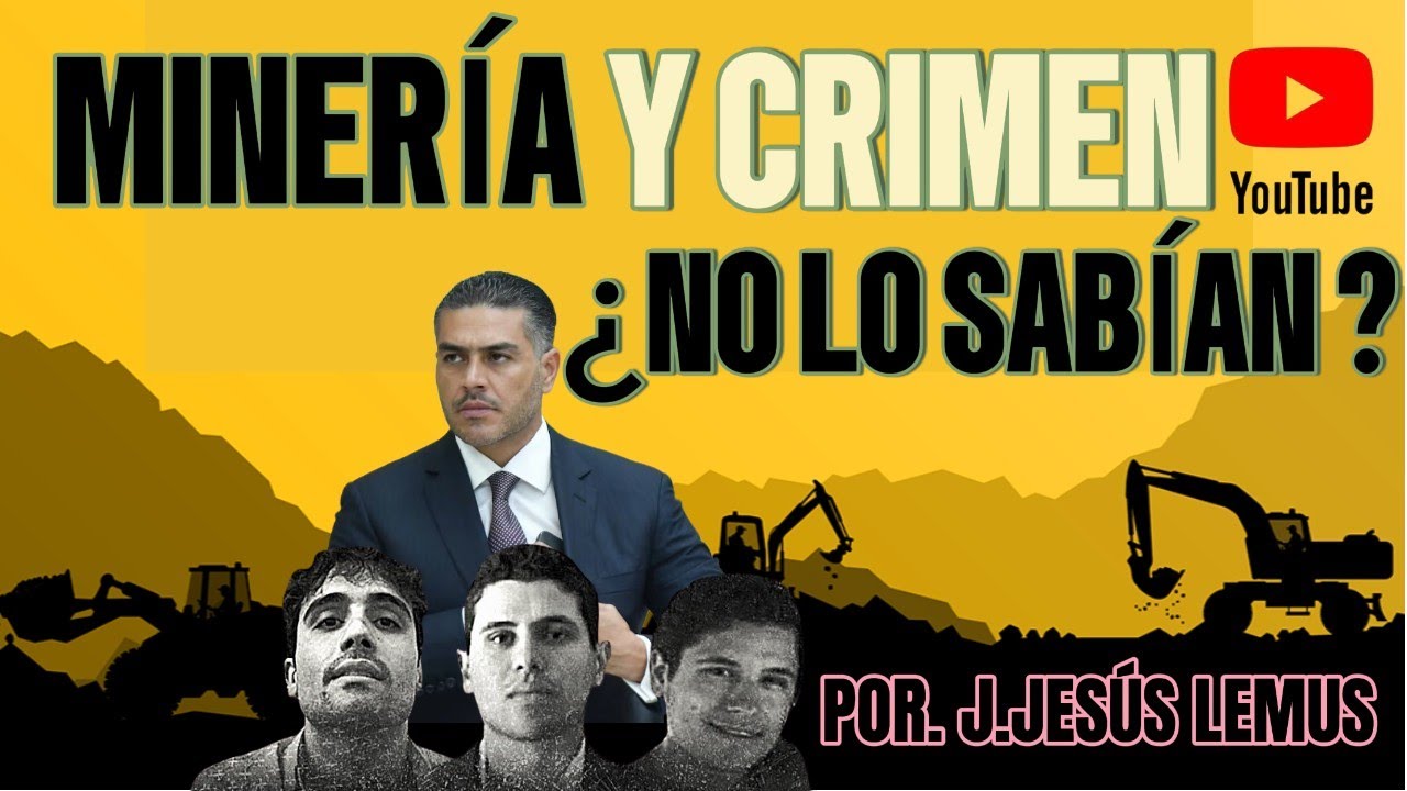 Minería y crimen ¿ a poco no lo sabían?