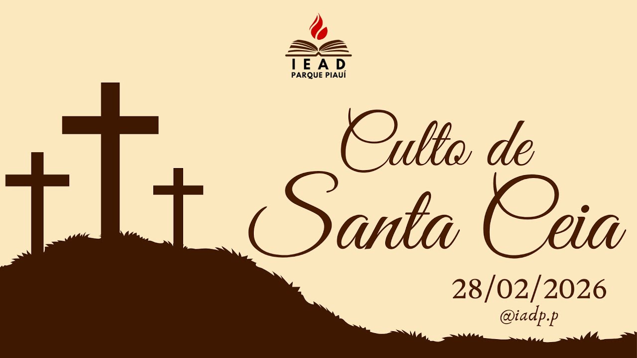 Culto de Santa Ceia - 28/02/2026