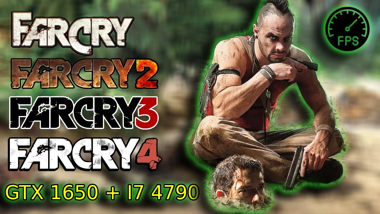 I7 4790 - GTX 1650 VS The Far Cry Franchise.