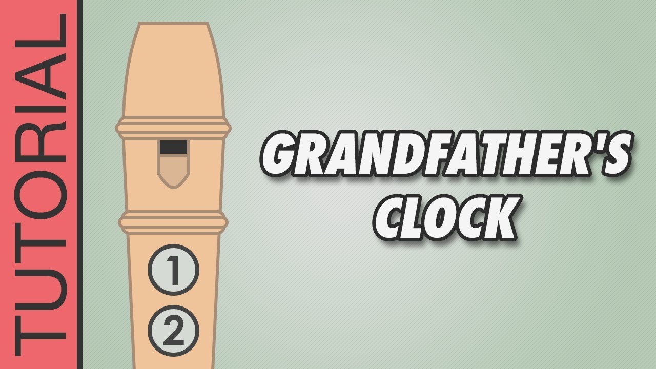 HOW TO PLAY the Recorder: Grandfather's Clock