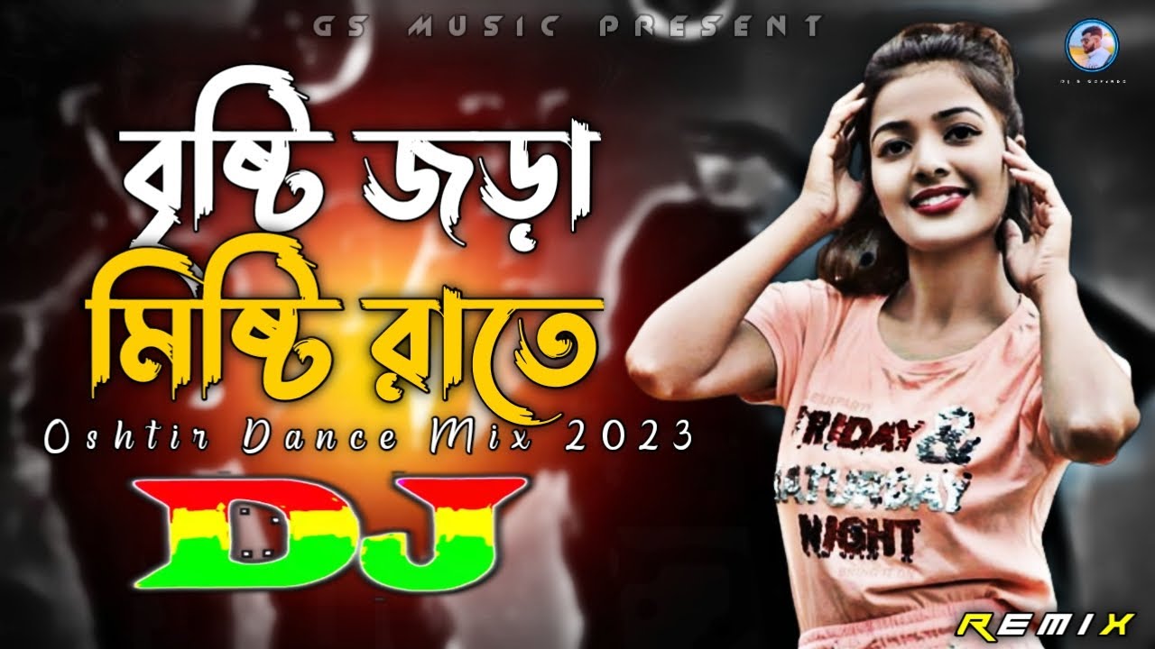 Bristi Jora Misti Rate Dj (RemiX) | TikTok | Oshtir Dance Mix 2023 | Bangla Dj Song | DJ S Govindo