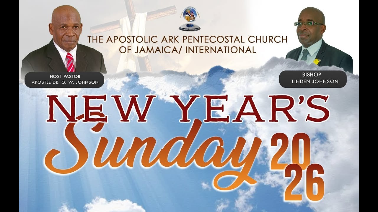 The Apostolic Ark Pentecostal Church of Jamaica/Int.  -  Sunday January 4, 2026