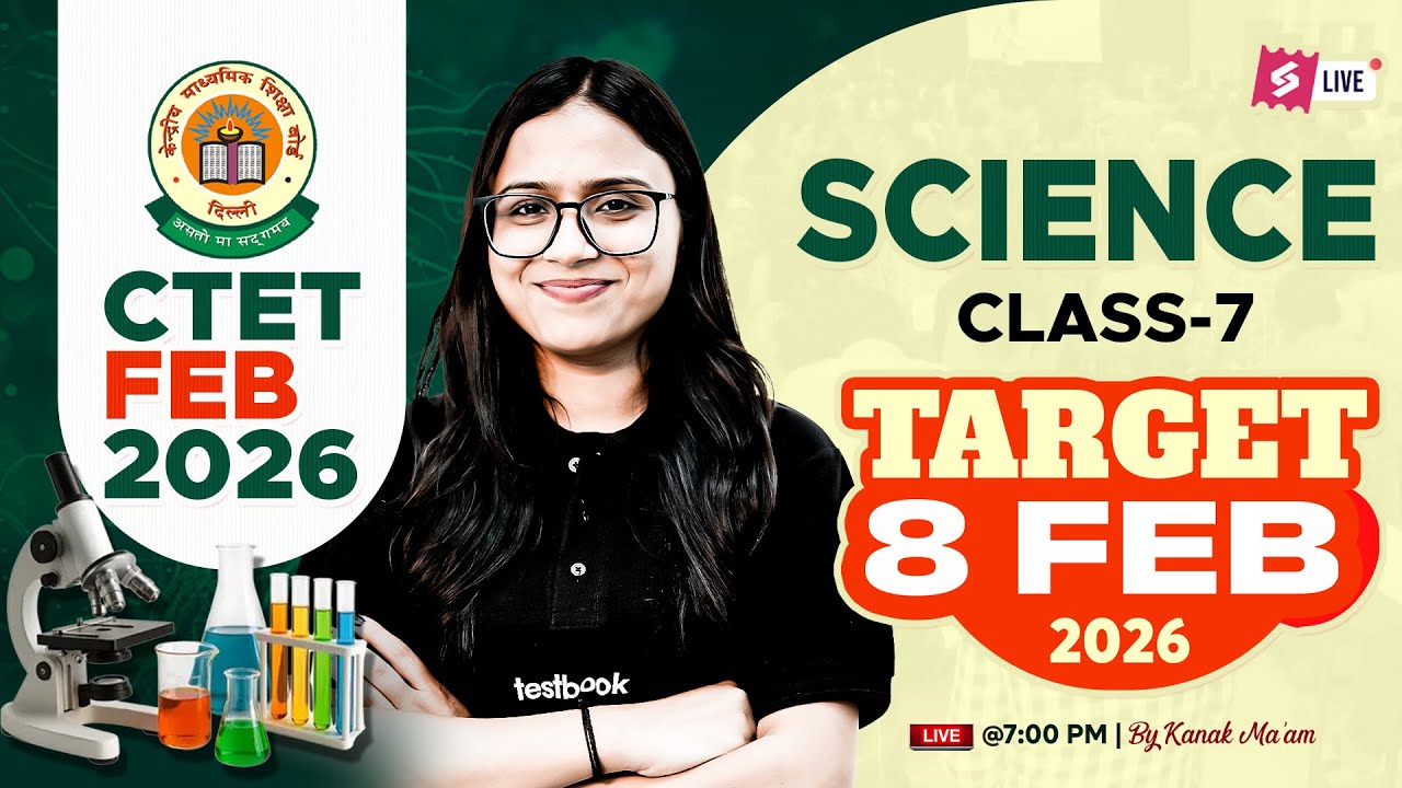 CTET 2026 | CTET Science Paper 2 | CTET Science Classes #7 By Kanak Mam