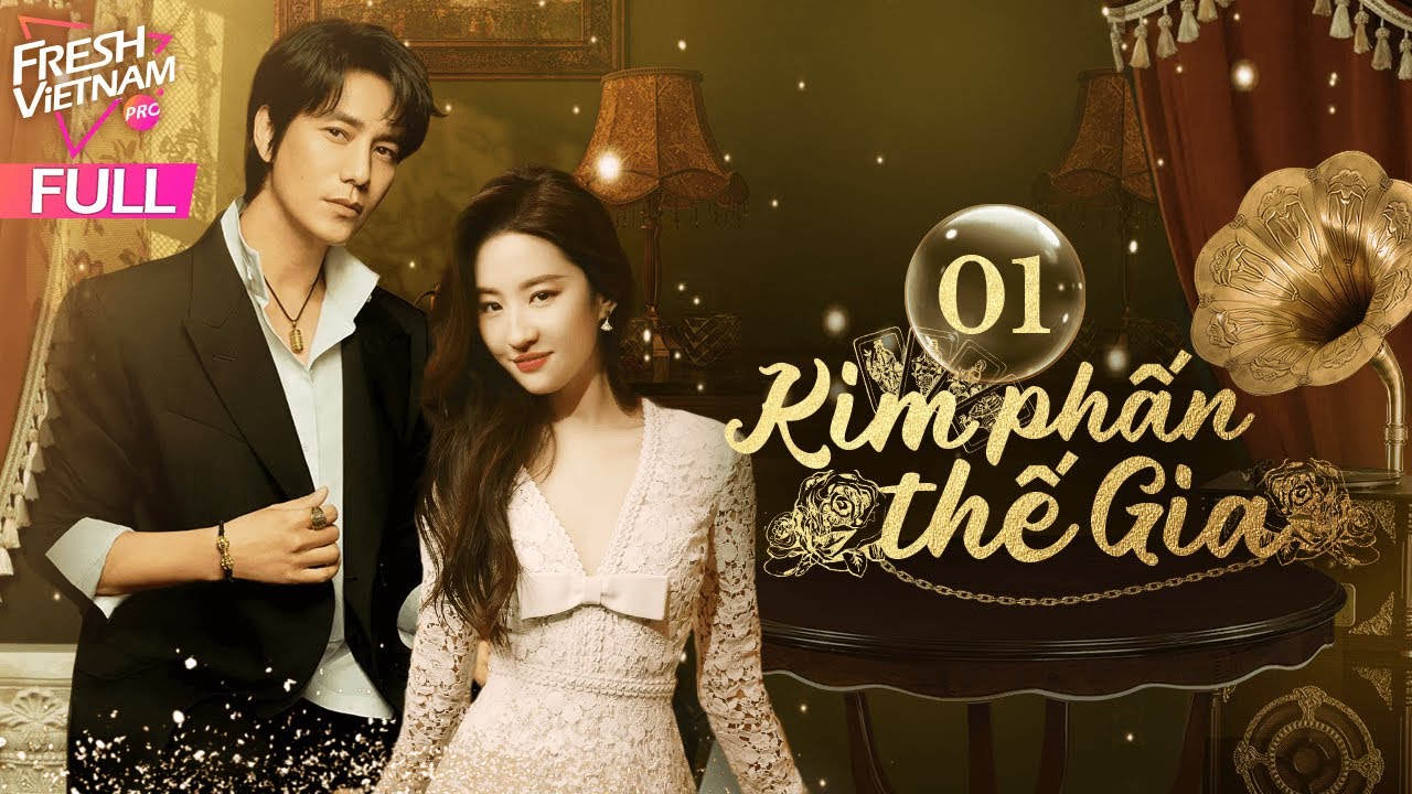 【Lồng Tiếng】Kim Phấn Thế Gia l Tập 01 l Lưu Diệc Phi-Trần Khôn l Phim Tình Cảm Lãng Mạn Siêu Hay