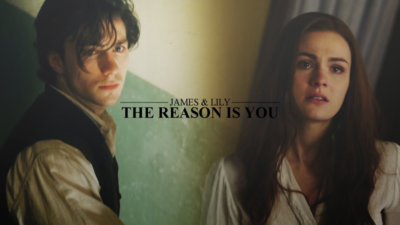James & Lily || The Reason