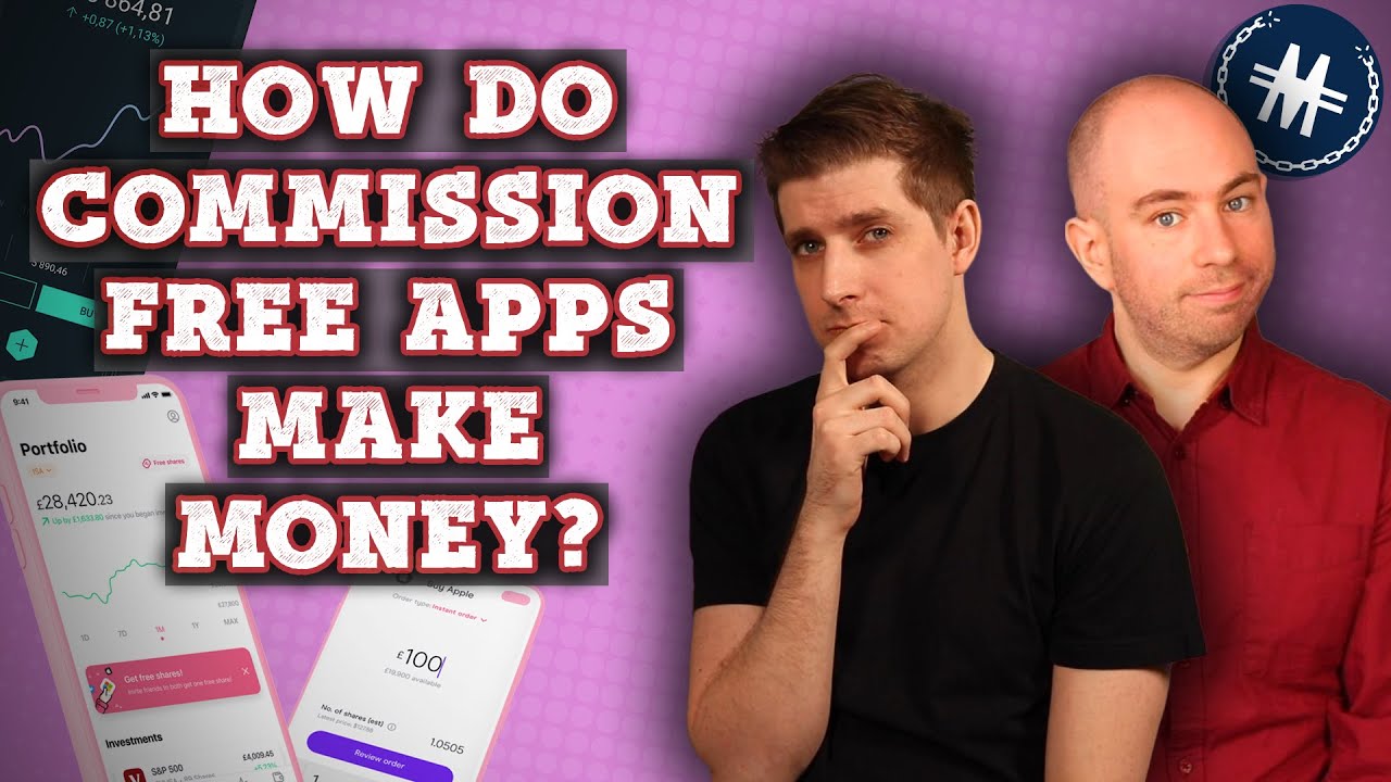 Can You Trust Commission Free Investing Apps? How Do They Make Money?