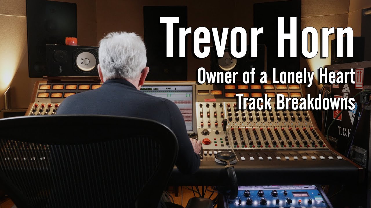 Trevor Horn - YES, “Owner of a Lonely Heart