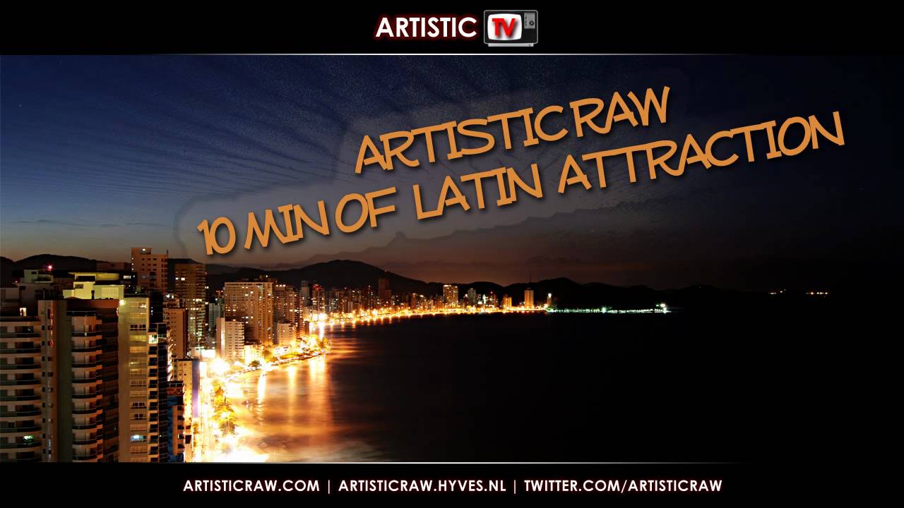 Artistic Raw - 10 Min Off Latin Attraction