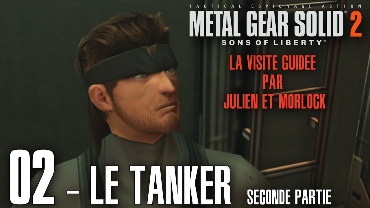 Metal Gear Solid 2 - 02 - Le Tanker (2de partie)