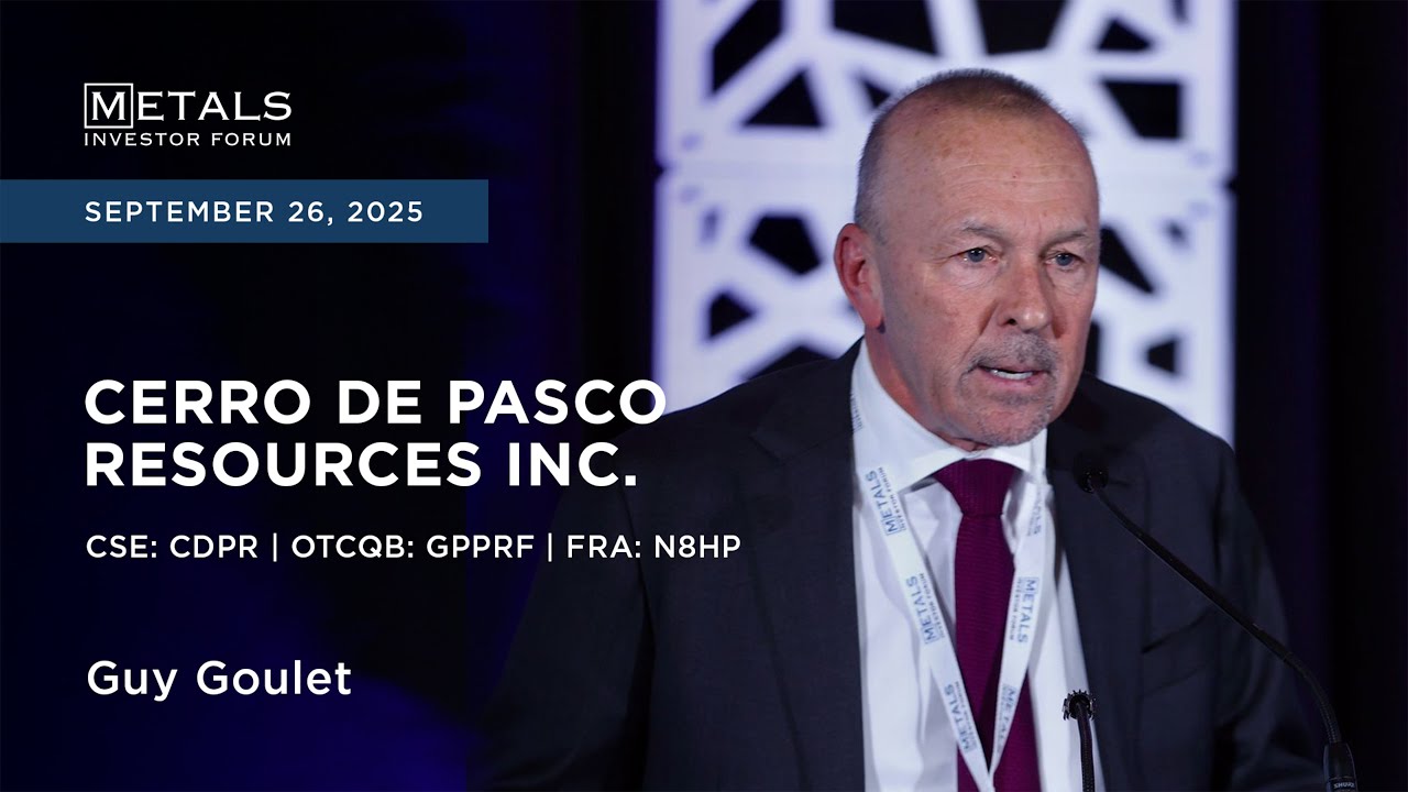 Guy Goulet of Cerro de Pasco Resources presents at Metals Investor Forum in Vancouver | Sep. 2025