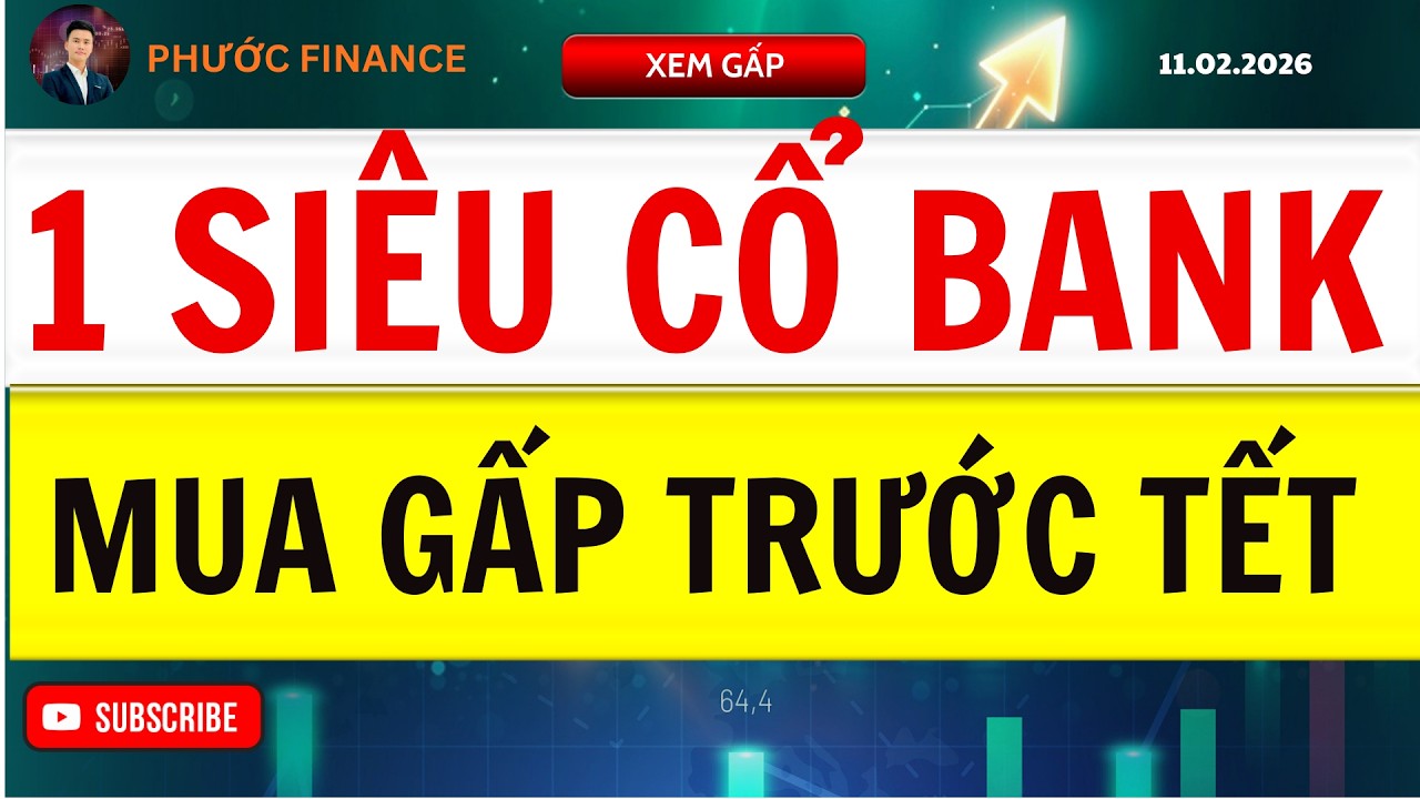 🔴1 SIÊU CỔ BANK MUA GẤP TRƯỚC TẾT|XEM GẤP| PHƯỚC FINANCE