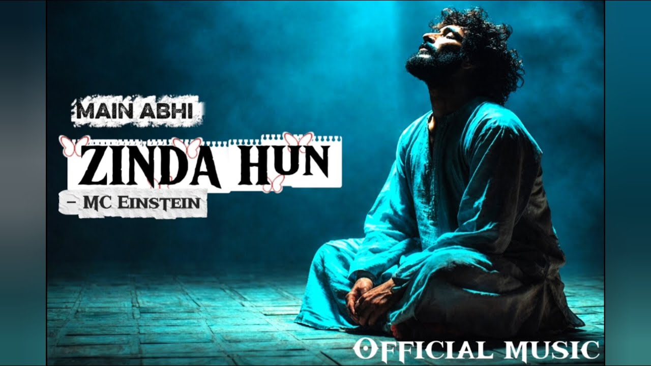 Main Abhi Zinda Hu – MC Einstein | Official Music Video | Motivational Song 2025