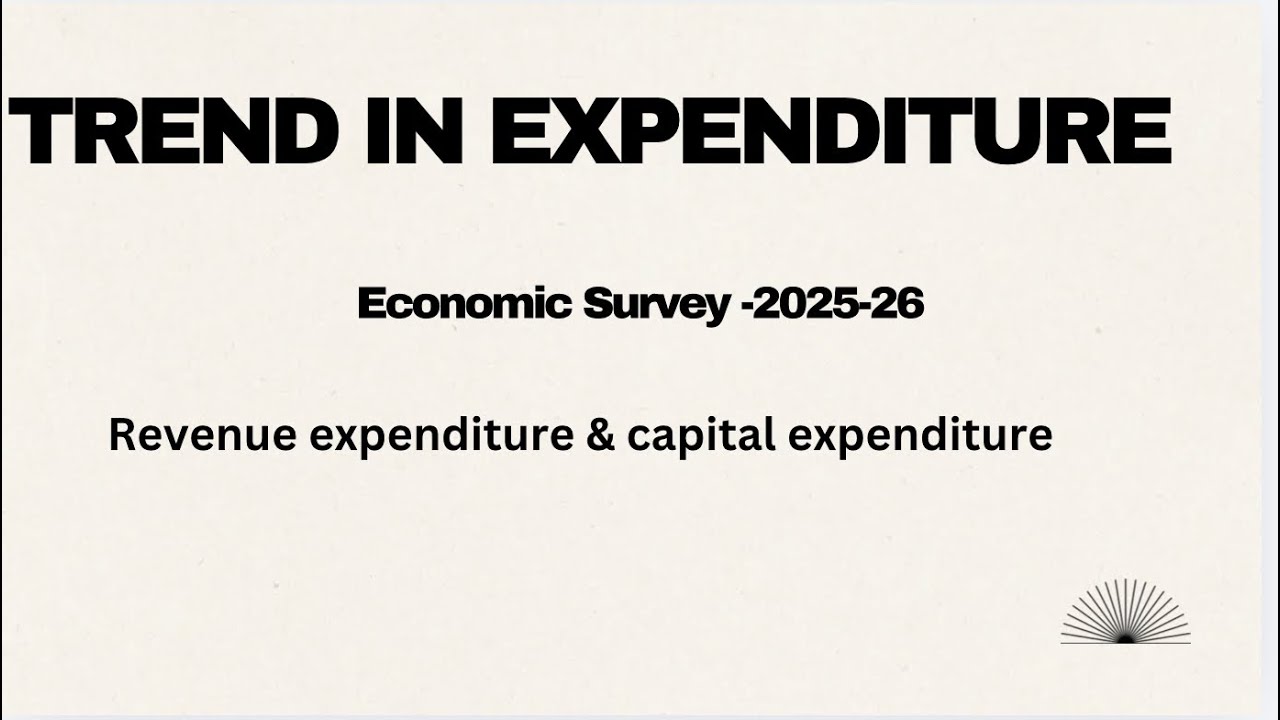 Trend in Expenditure-Economic Survey 2025-26