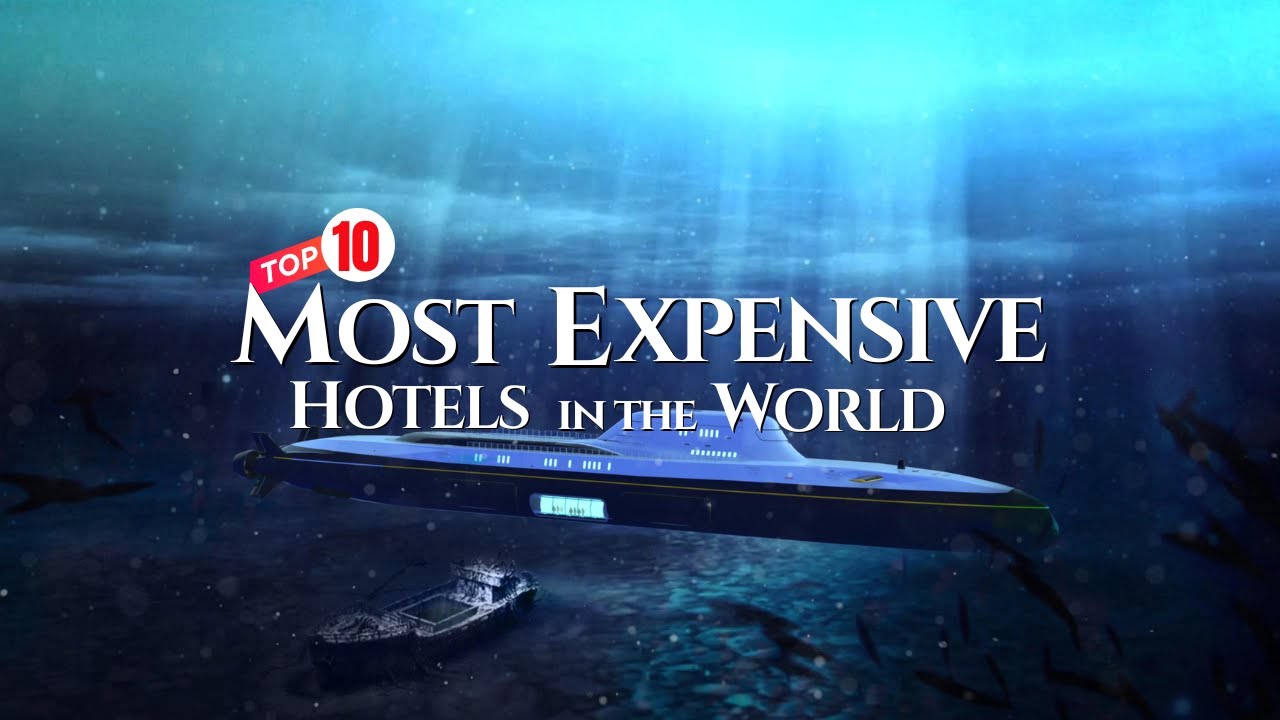 Beyond Luxury: Discover the World's Top 10 Most Expensive Hotels