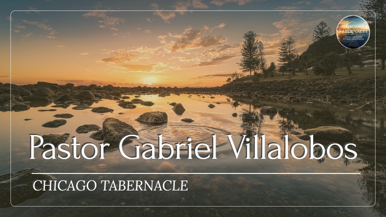 Pastor Gabriel Villalobos | Wednesday February 4Th, 2026 | The Oneness of The Church Of God