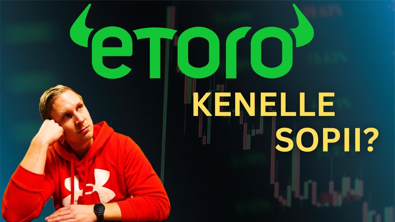 Kannattaako eToro oikeasti? &ndash; Rehellinen arvio