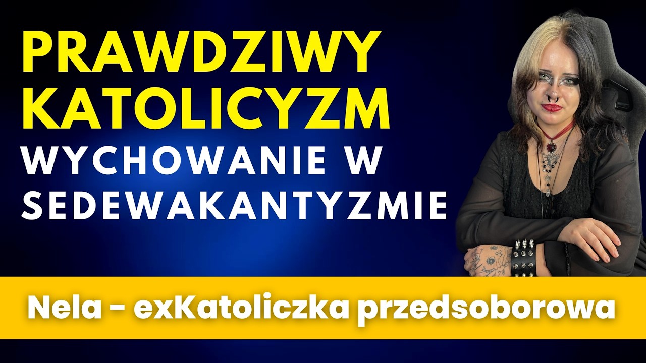 Kt&oacute;ry katolicyzm jest prawdziwy? Nela - ex katoliczka przedsoborowa 352