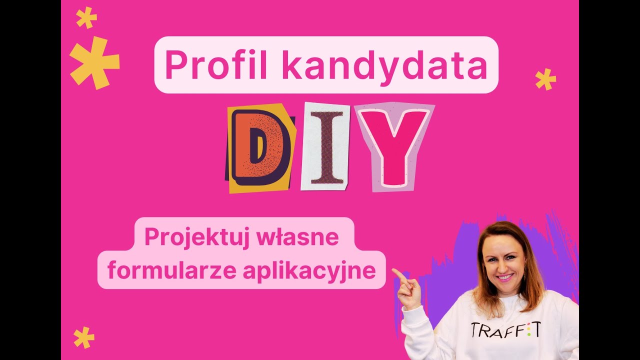 Profil kandydata DYI w TRAFFIT -  Projektuj własne formularze aplikacyjne