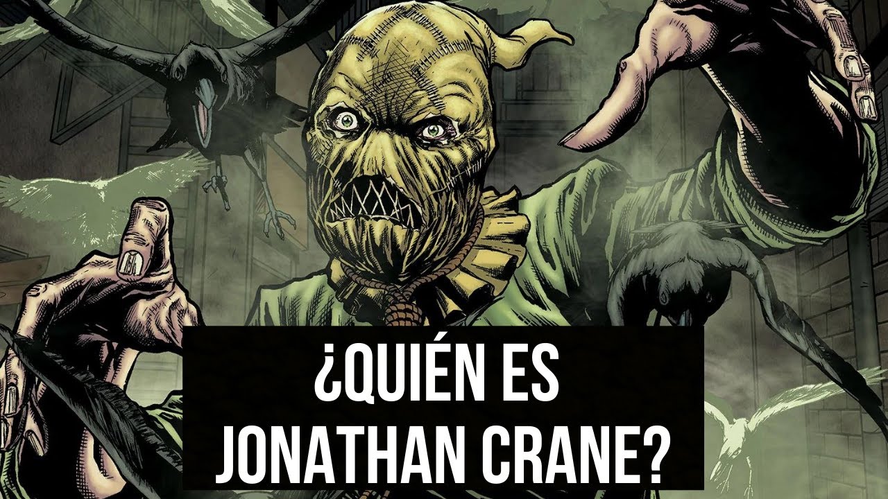 ¿Quién es Jonathan Crane? | El Espantapájaros DC Comics
