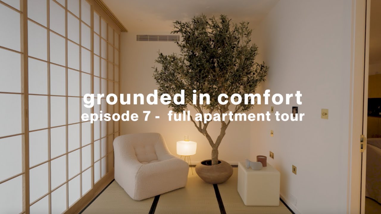 GROUNDED IN COMFORT | episode 7 - full apartment tour