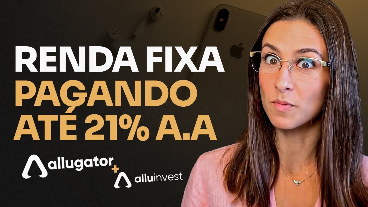 Renda fixa prefixada pagando at&eacute; 21% ao ano! Vem conhecer a AlluInvest!
