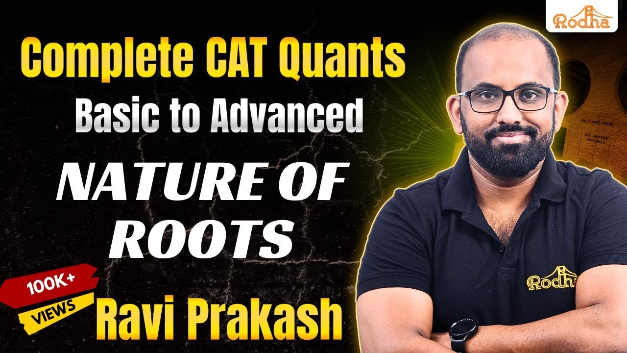 Quadratic Equation 2: Nature Of Roots | Algebra for CAT 2026 | Ravi Prakash Rodha
