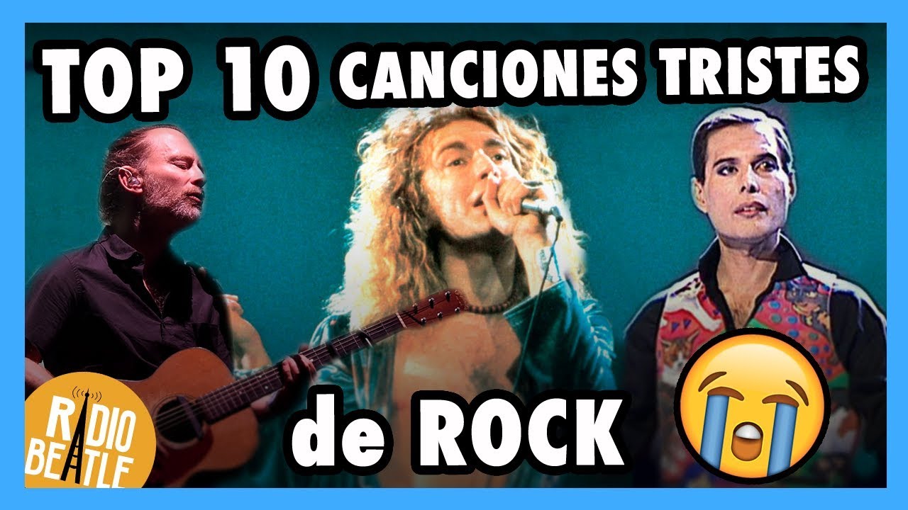 Las 10 Canciones de Rock Más Tristes de la Historia  | Radio-Beatle