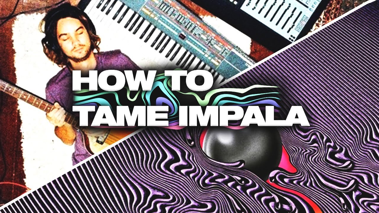 How To Tame Impala