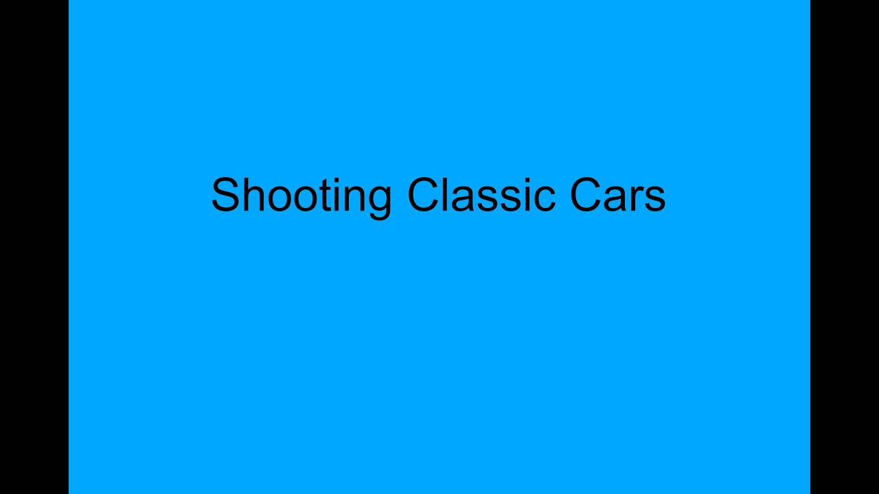 Shooting Classic Cars
