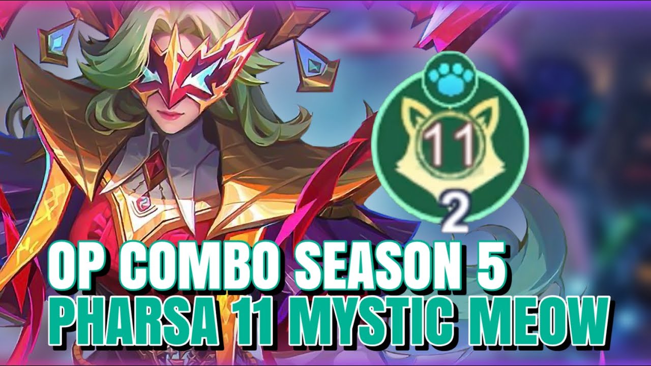 OP COMBO SEASON 5 !! PHARSA 11 MYSTIC MEOW | MAGIC CHESS GO GO MLBB