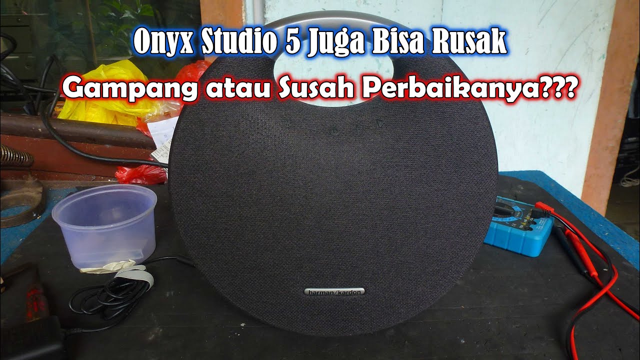 Memperbaiki Harman Kardon Onyx Studio 5 Rusak Tidak Hidup