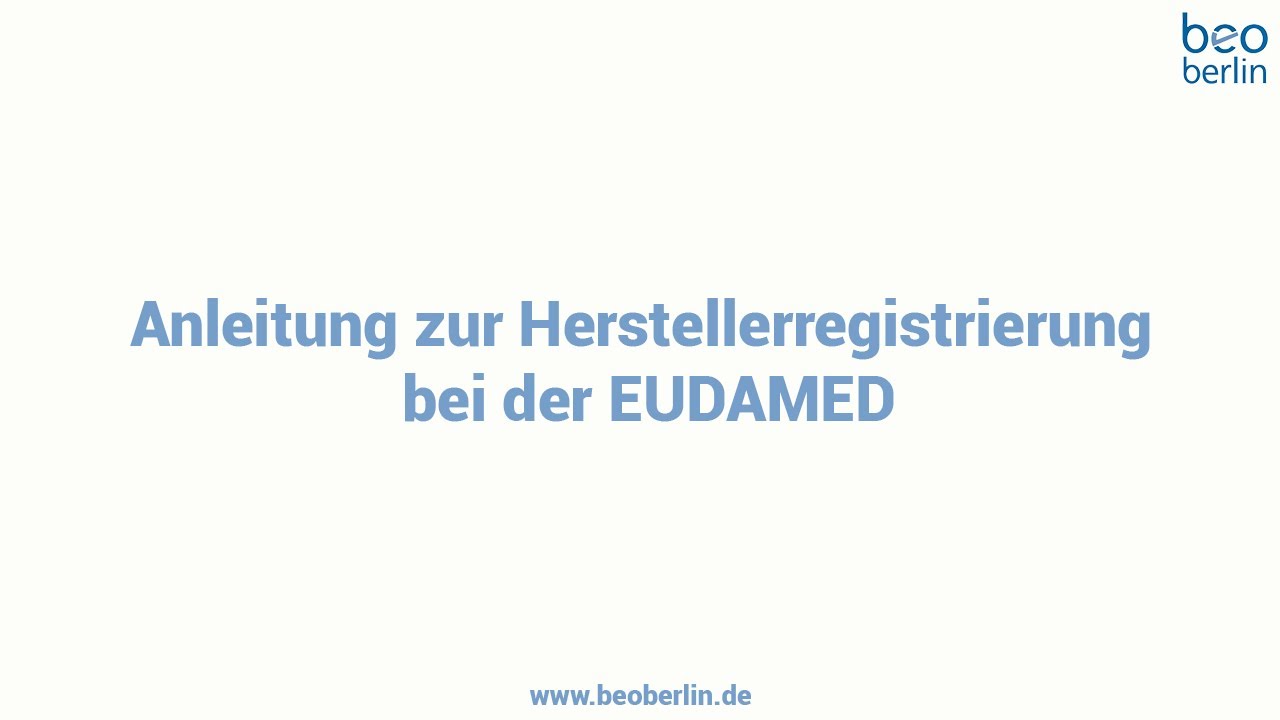 Anleitung zur Herstellerregistrierung bei der EUDAMED