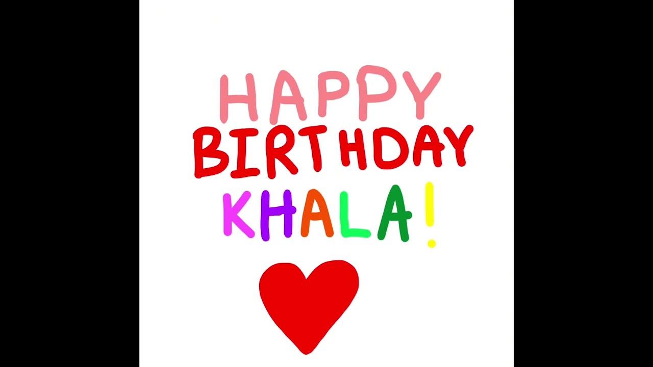 Happy Birthday Khala! 🎉
