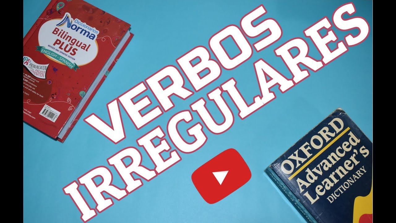 Verbos Irregulares en Inglés: Cómo diferenciarlos de los verbos regulares