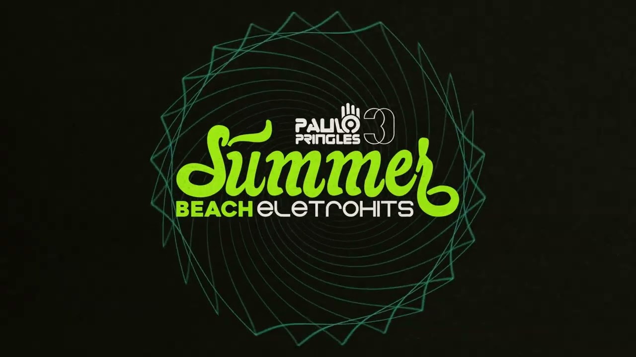 DJ PAULO PRINGLES SUMMER ELETRO HITS