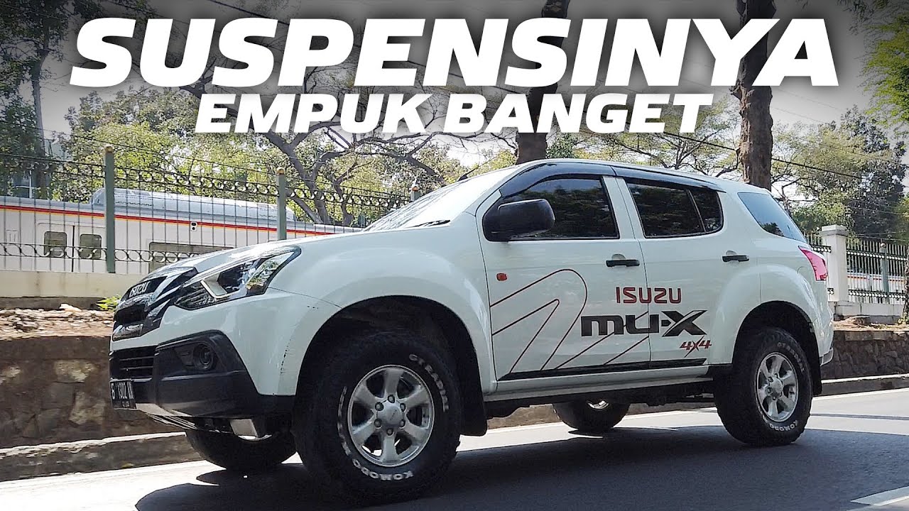 ISUZU MU-X 4X4 TAHUN 2018 : SUSPENSINYA EMPUK BANGET