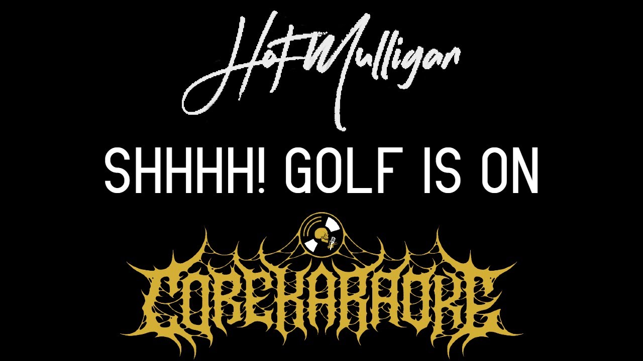 Hot Mulligan - Shhhh! Golf is On [Karaoke Instrumental]